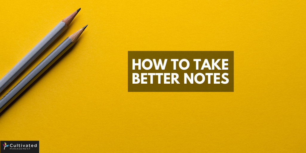 Note Taking - How to take better notes and accellerate your career