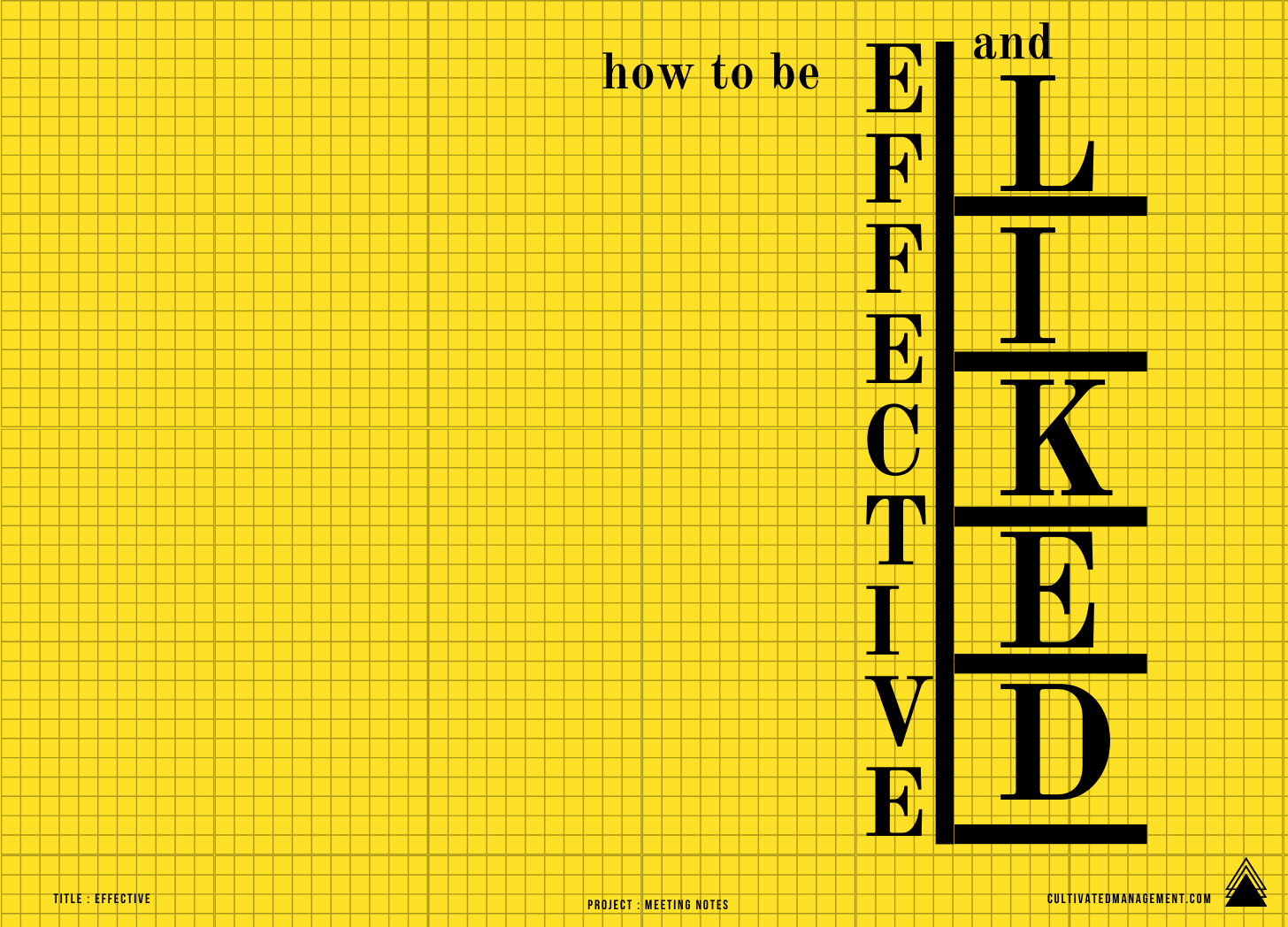 How to be effective AND liked
