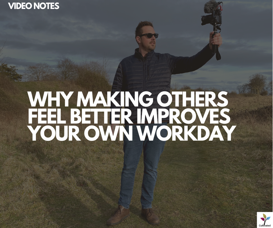 Why Making Others Feel Better Improves Your Own Workday