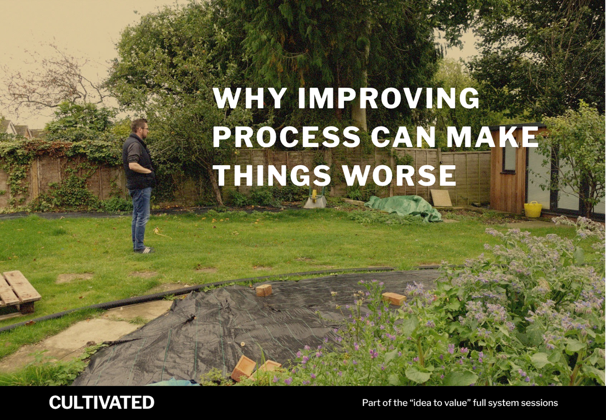 Why Improving Process Can Make Things Worse