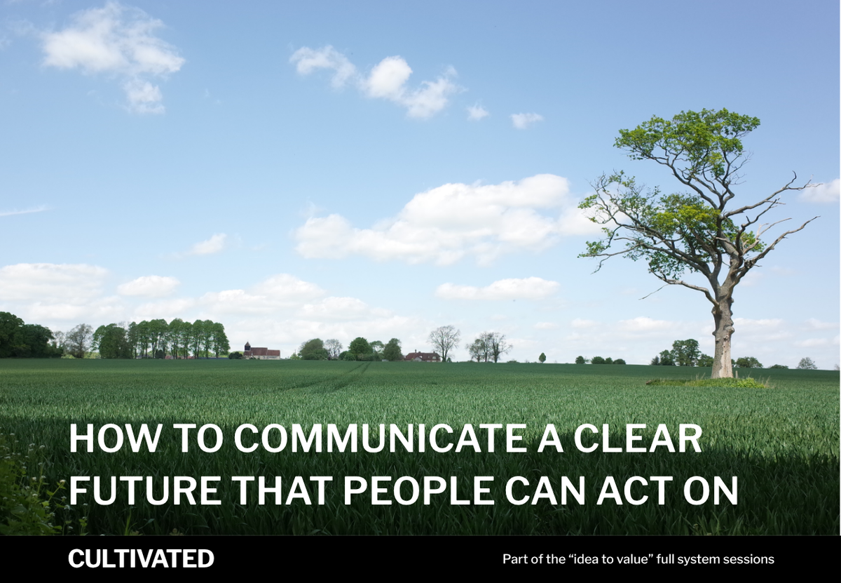 How to Communicate a Clear Future That People Can Act On
