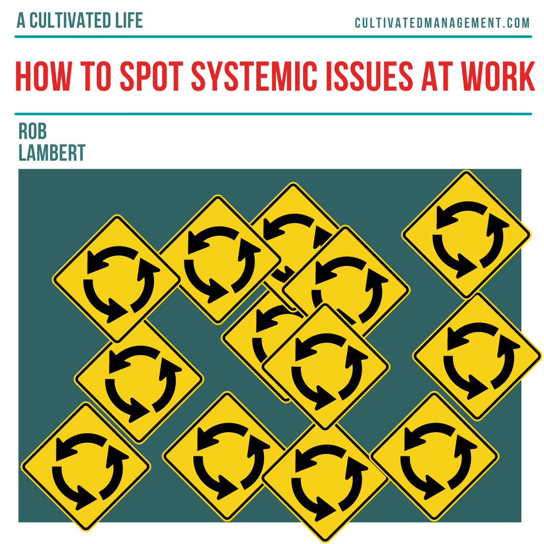 Systemic problems in your company - 13 powerful ways to spot them