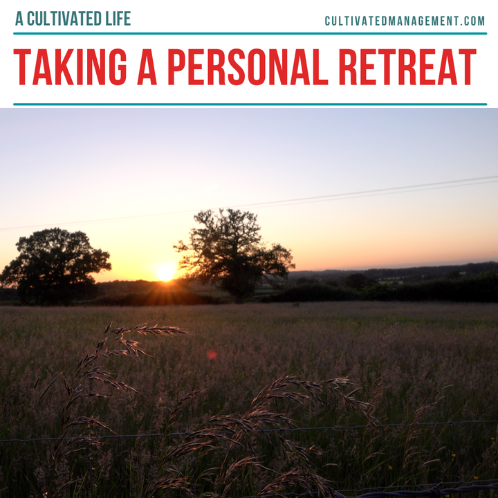 The power of a personal retreat - plus 9 things I'd recommend for planning your own