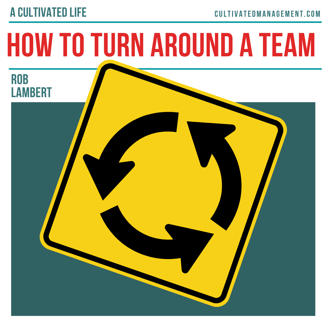 The Blazingly Simple Guide to turn around a team