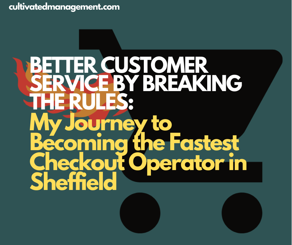 Drawing of a shopping cart with words overlaid - Better Customer Service by Breaking the Rules: My Journey to Becoming the Fastest Checkout Operator in Sheffield