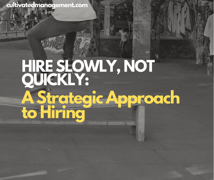 A photo of a skateboarder in the London with the words overlaid - Hire Slowly, Not Quickly: A Strategic Approach to Hiring