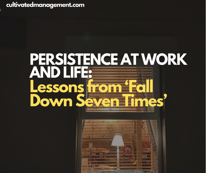 A photo of a lamp in the window with the words overlaid - Persistence at Work and Life: Lessons from ‘Fall Down Seven Times’