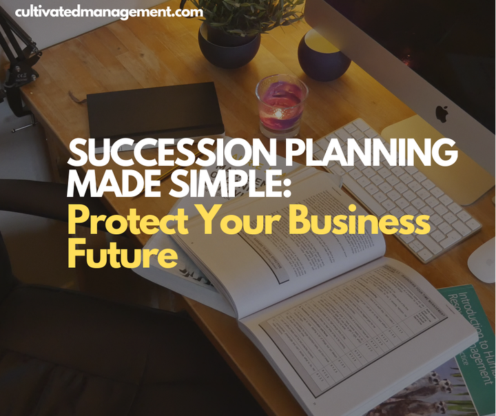 A photo of some books with the words overlaid - Succession Planning Made Simple: Protect Your Business Future