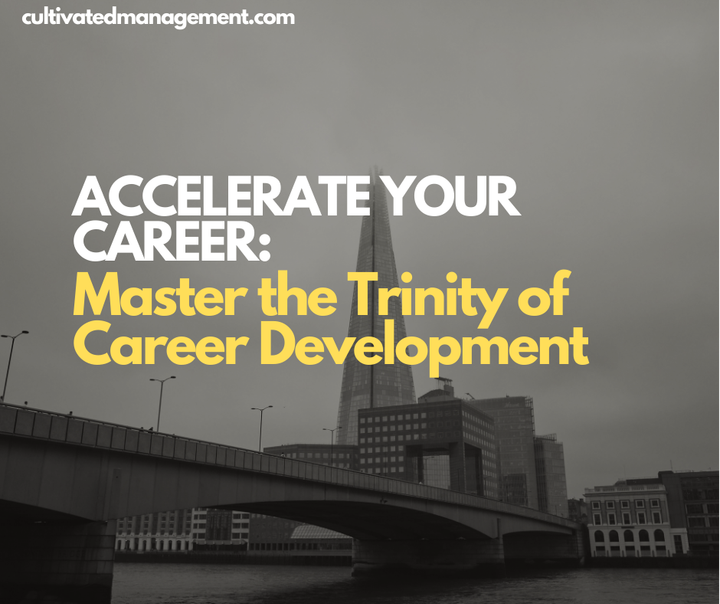A photo of London Shard Tower with the words overlaid - Accelerate Your Career: Master the Trinity of Career Development