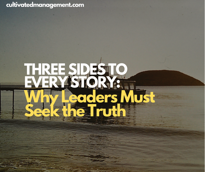A photo of a boat at a pier with the words Three Sides to Every Story: Why Leaders Must Seek the Truth overlaid