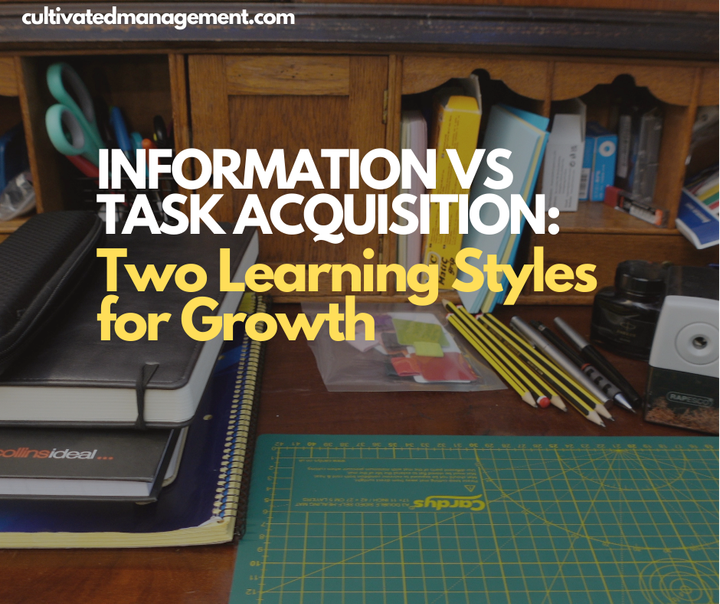 A picture of a desk setup for learning with the words overlaid - Information vs Task Acquisition: Two Learning Styles for Growth