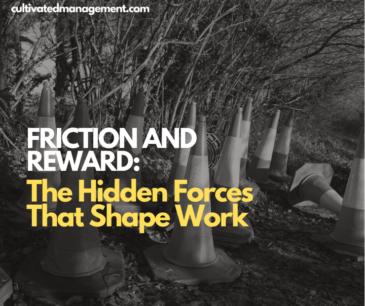 Friction and Reward: The Hidden Forces That Shape Work (and How Richard Hammond Helps You See Them)