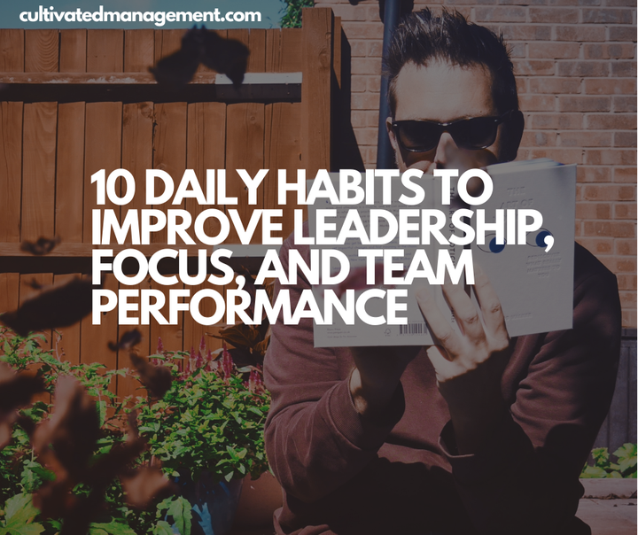 Rob Lambert reading a book with the words overlaid - 10 Daily Habits to Improve Leadership, Focus, and Team Performance