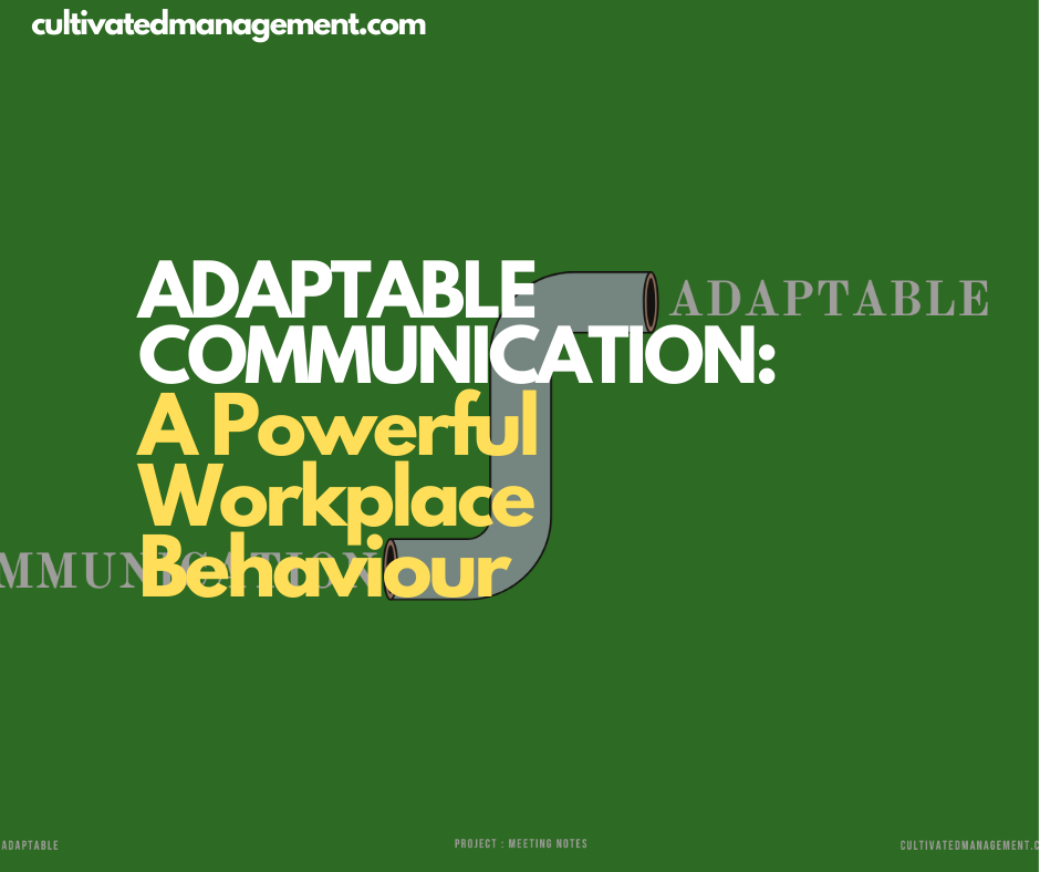 A green background with a flexible pipe on it with the words overlaid - Adaptable Communication: A Powerful Workplace Behaviour