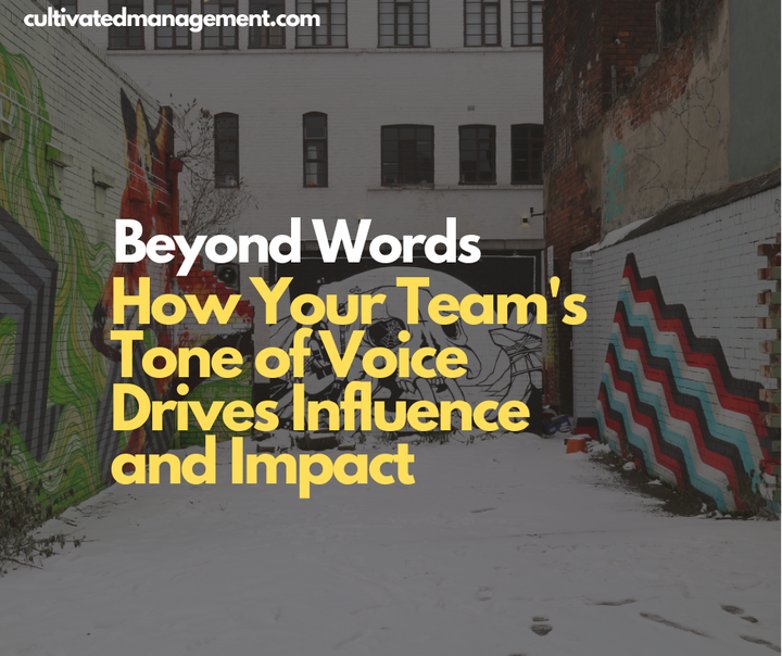 A photo of some graffiti in Sheffield with the words overlaid - Beyond Words: How Your Team’s Tone of Voice Shapes Influence and Workplace Impact