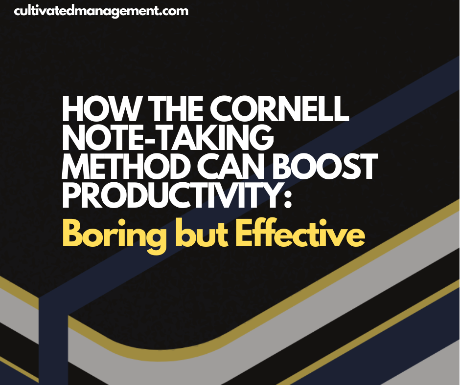 A drawing of a notebook with the words overlaid - How the Cornell Note-Taking Method Can Boost Productivity: Boring but Effective