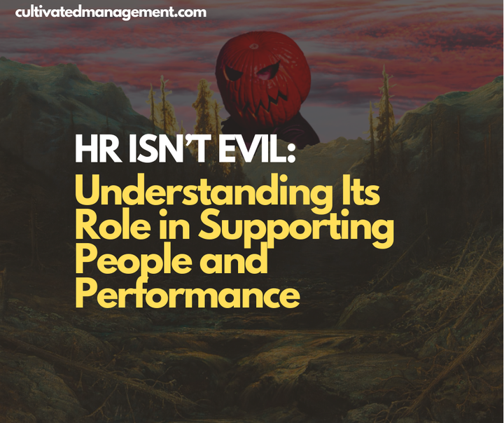 A collage of an evil pumpkin on a mountain with the words overlaid - HR Isn’t Evil: Understanding Its Role in Supporting People and Performance