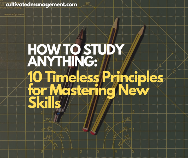 A photo of pens and pencils with the words overlaid - How to Study Anything: 10 Timeless Principles for Mastering New Skills