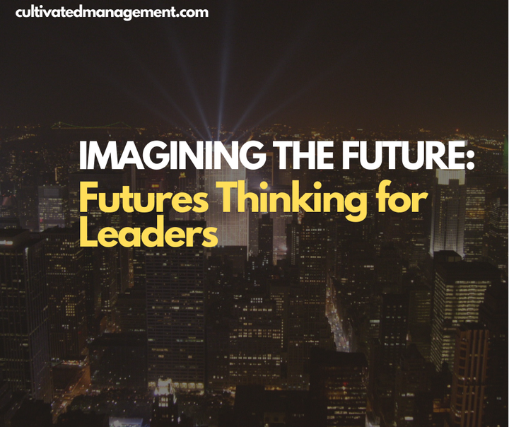 A photo of New York skyline with the words overlaid - Imagining the Future: Futures Thinking for Leaders