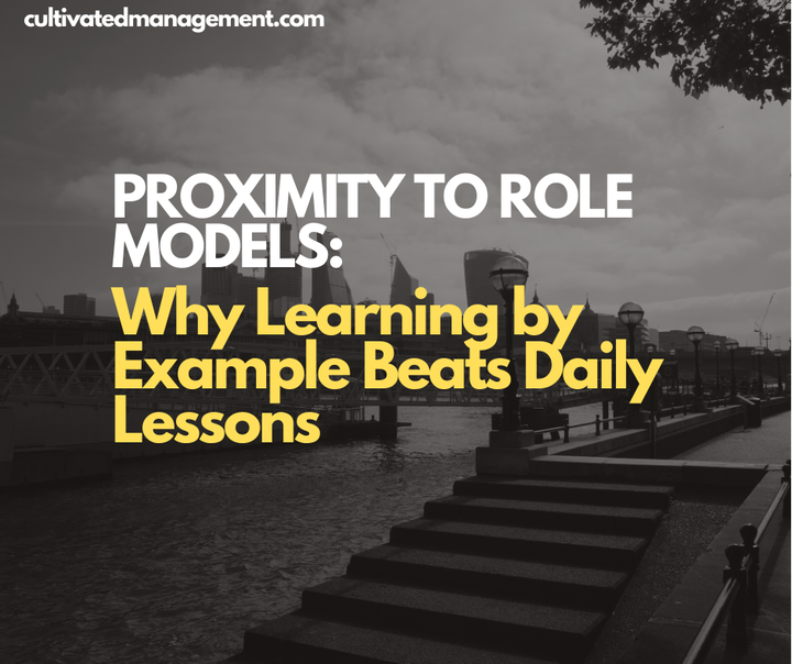 A photo of London Thames river line with the words overlaid - Proximity to Role Models: Why Learning by Example Beats Daily Lessons