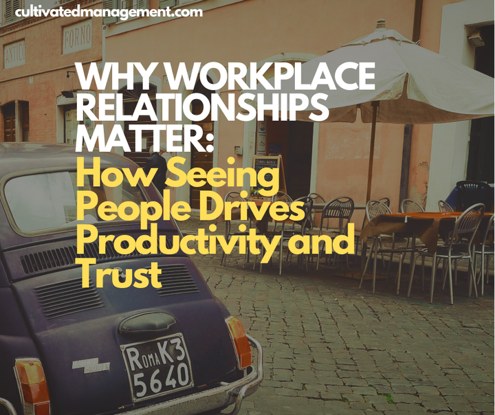 A photo of a car in Rome with the words overlaid - Why Workplace Relationships Matter: How Seeing People Drives Productivity and Trust