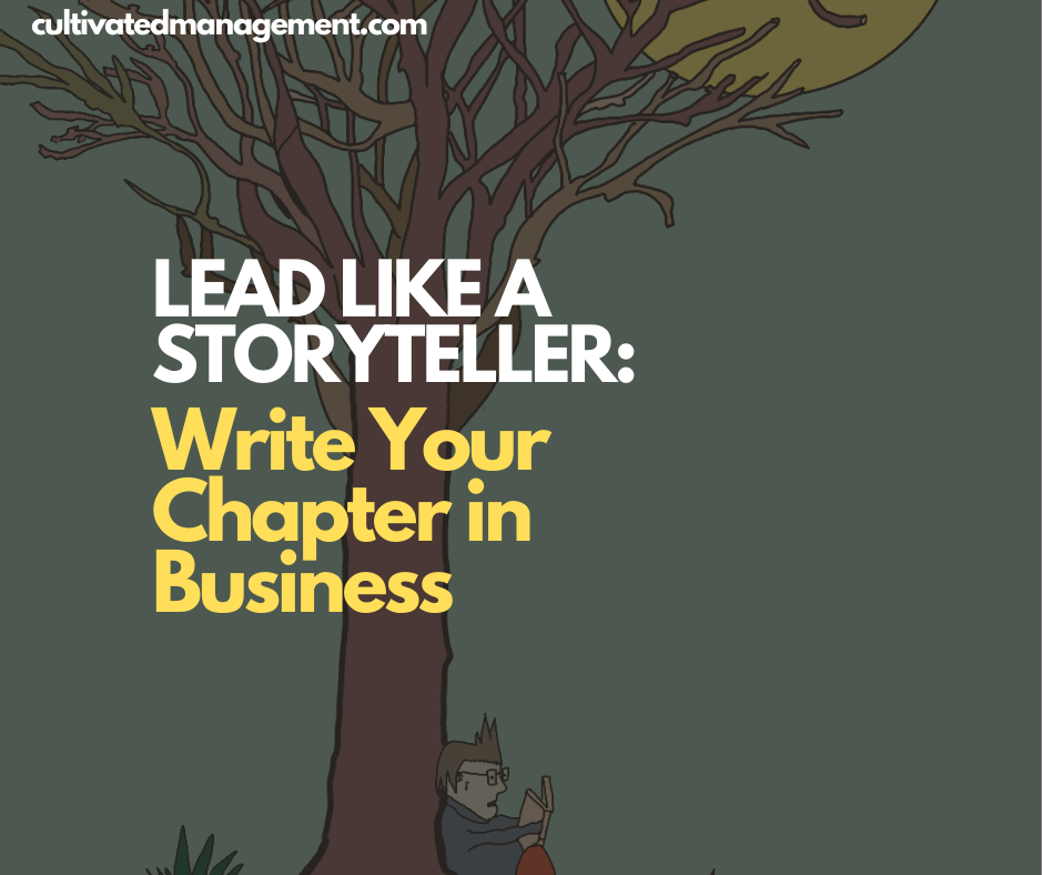 A drawing of someone sat under a tree with the words overlaid - Lead Like a Storyteller: Write Your Chapter in Business