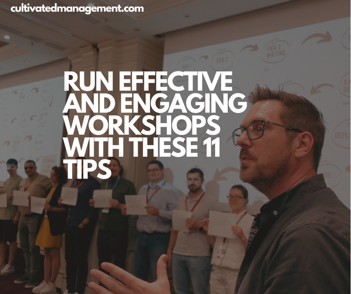 A photo of Rob Lambert running a workshops with the words overlaid - Run effective and engaging workshops with these 11 tips