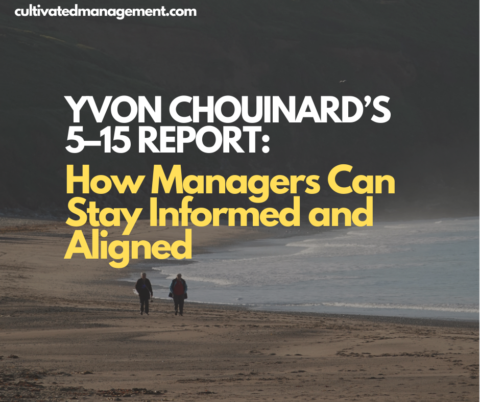 A photo of Prah Sands - Cornwall with the words overlaid - Yvon Chouinard’s 5–15 Report: How Managers Can Stay Informed and Aligned